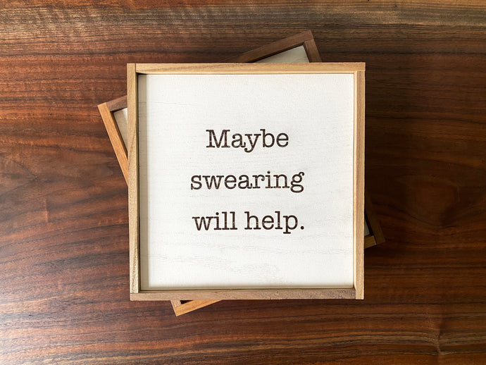 Maybe Swearing Will Help Box Frame