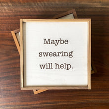 “Maybe Swearing Will Help” Box Frame